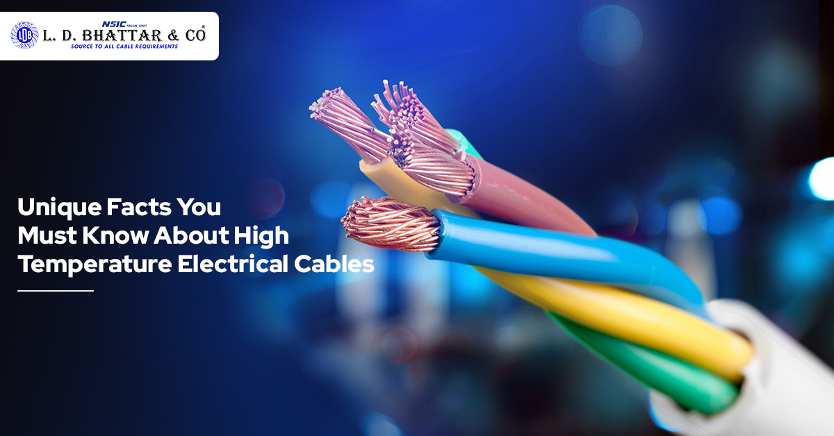 Unique Facts You Must Know About High Temperature Electrical Cables