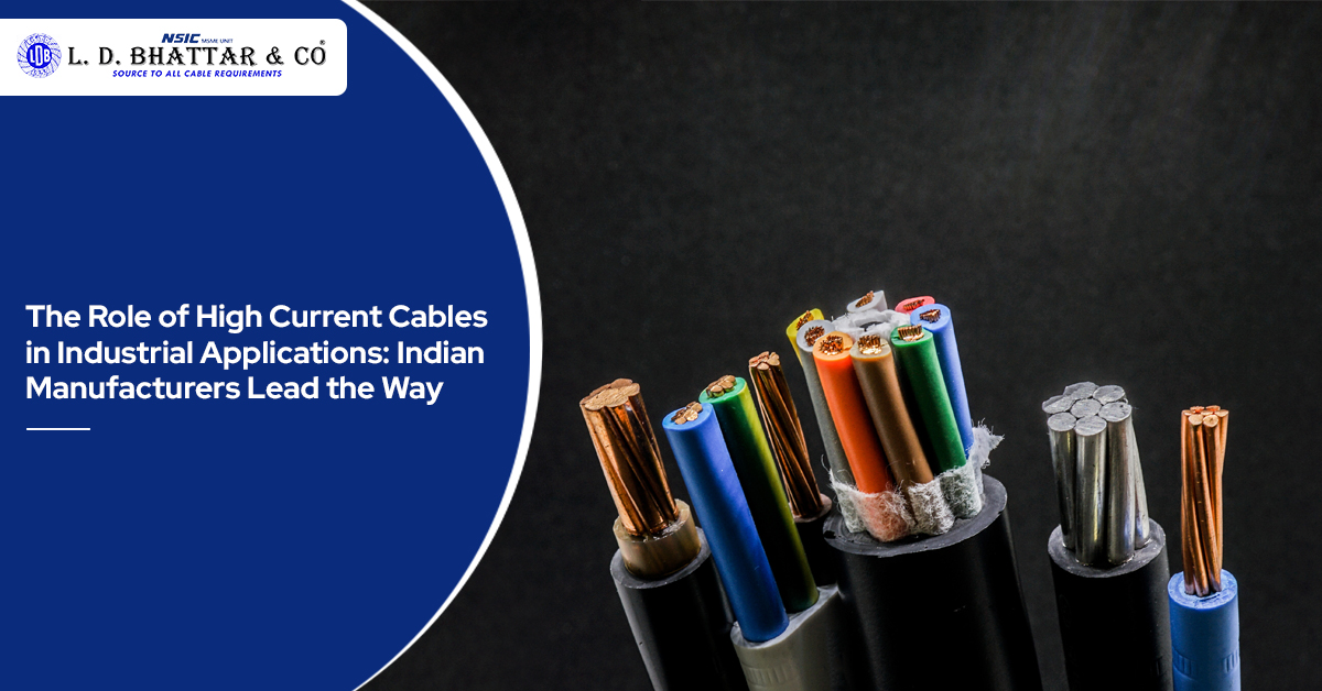 The Role of High Current Cables in Industrial Applications: Indian Manufacturers Lead the Way