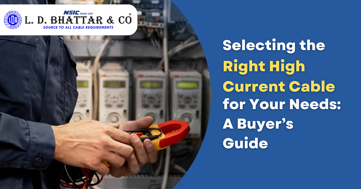 Selecting the Right High Current Cable for Your Needs: A Buyer’s Guide