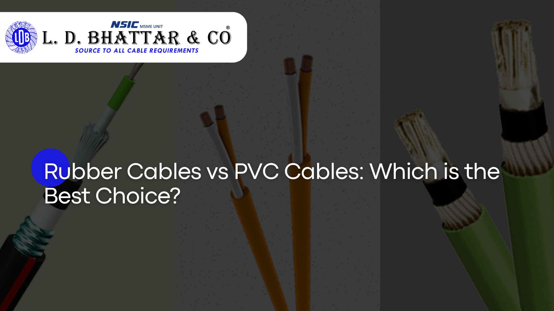 Rubber Cables vs PVC Cables Which is the Best Choice