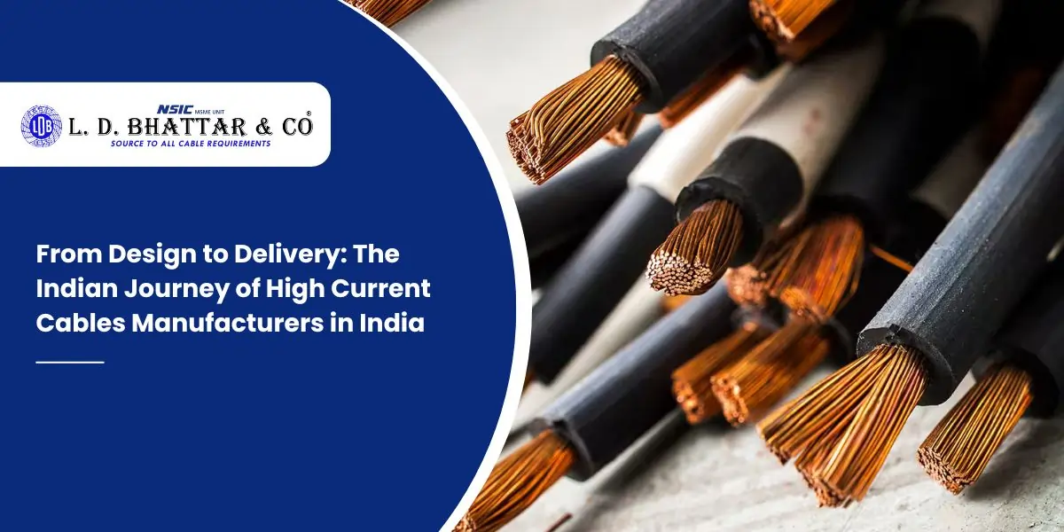 The Indian Journey of High current cables manufacturers in India