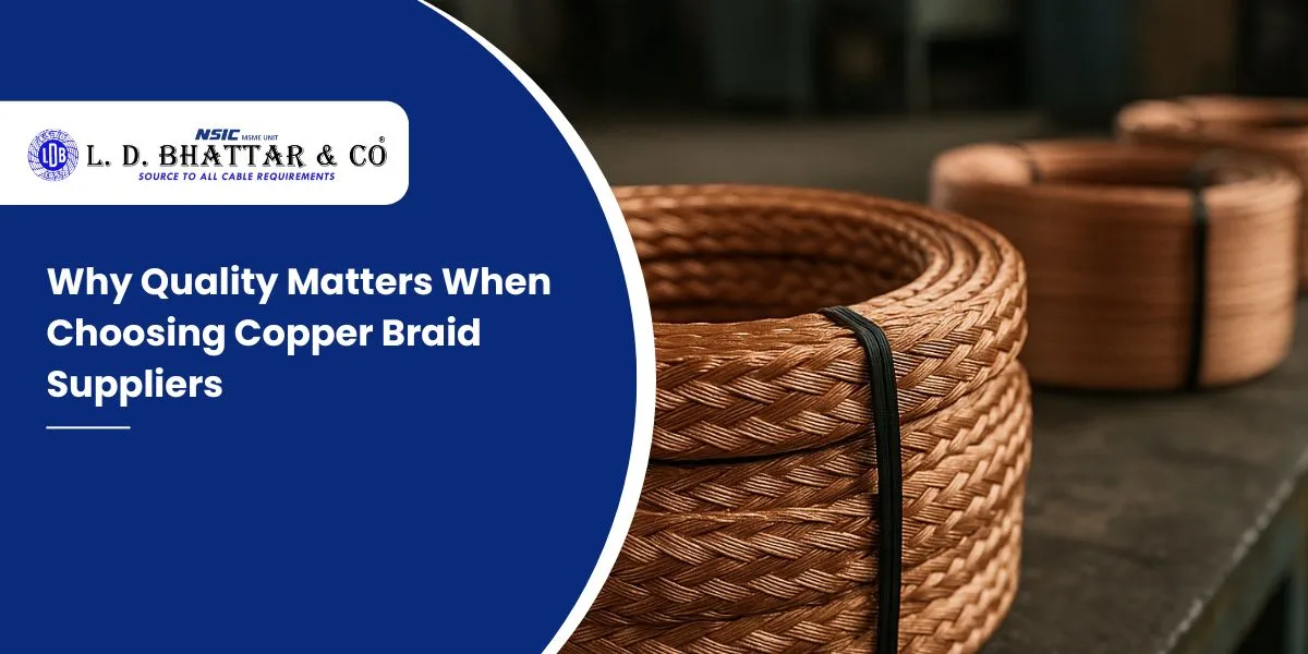 Why Quality Matters When Choosing Copper Braid Suppliers